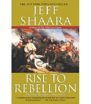 Rise to Rebellion: A Novel of the American Revolution