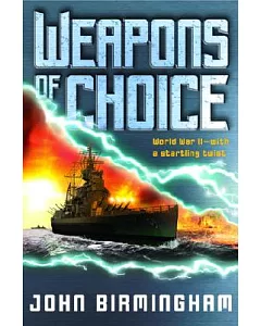 Weapons of Choice: World War II With a Startling Twist