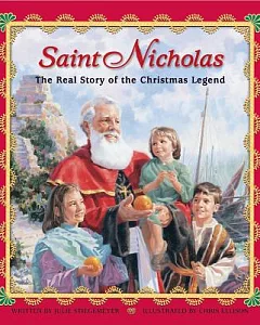 Saint Nicholas: The Real Story of the Christmas Legend