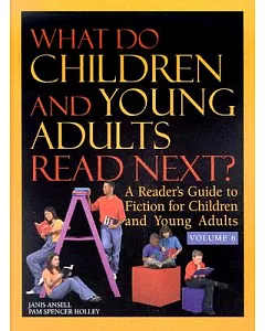 What Do Children and Young Adults Read Next?: A Reader’s Guide to Fiction for Children and Young Adults