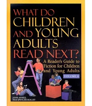What Do Children and Young Adults Read Next?: A Reader’s Guide to Fiction for Children and Young Adults