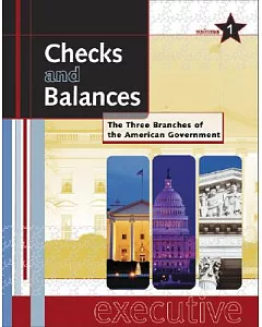Checks And Balances: The Three Branches of the American Government
