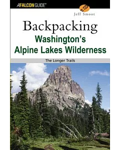 Backpacking Washington’s Alpine Lakes Wilderness: The Longer Trails