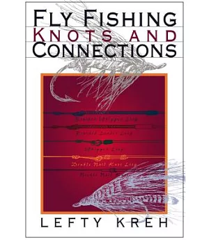 Fly-Fishing Knots and Connections