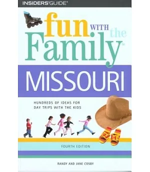 Insiders’ Guide Fun With the Family Missouri: Hundreds of Ideas for Day Trips With the Kids