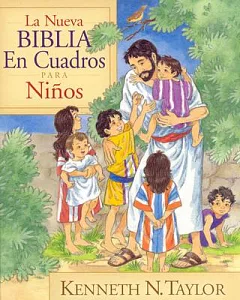 La Nueva Biblia En Cuadros Para Ninos/the New Bible In Pictures For Little Eyes