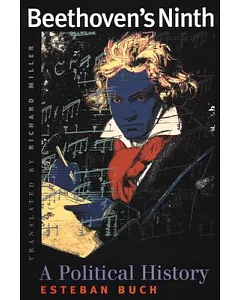 Beethoven’s Ninth: A Political History