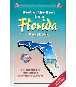 Best of the Best from Florida Cookbook: Selected Recipes from Florida’s Favorite Cookbooks