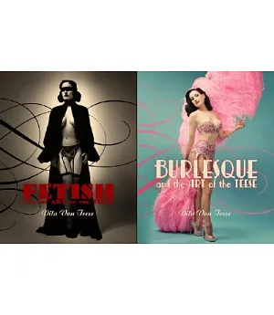 Burlesque and the Art of the Teese/ Fetish And The Art Of The Teese