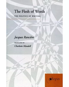 The Flesh of Words: The Politics of Writing