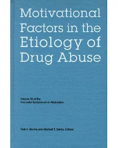 Motivational Factors in the Etiology of Drug Abuse