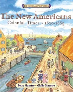 The New Americans: Colonial Times, 1620-1689