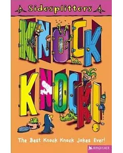 Knock! Knock: The Best Knock! Knock! Jokes Ever