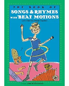 The Book of SonGs & Rhymes WIth BeAt MotIons: KeepInG the BeAt