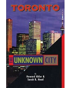 Toronto: The Unknown City
