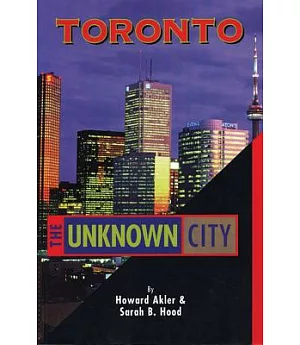 Toronto: The Unknown City