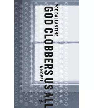 God Clobbers Us All: A Novel