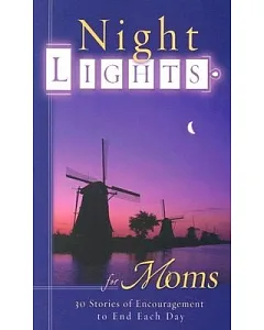 Nightlights for Moms: 30 Stories of Encouragement to End Each Day