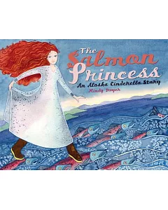 Salmon Princess: An Alaska Cinderella Story