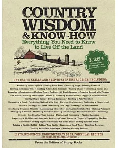 Country Wisdom & Know-How: Everything You Need To Know to Live Off the Land