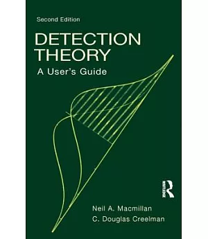 Detection Theory: A User’s Guide