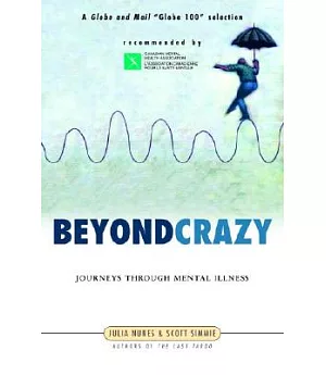 Beyond Crazy: Journeys Through Mental Illness