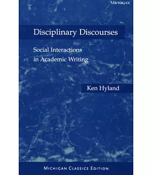 Disciplinary Discourses: Social Interactions in Academic Writing