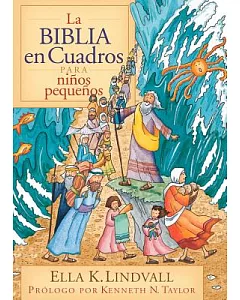La Biblia En Cuadros Para Ninos Pequenos/the Bible In Pictures For Toddlers