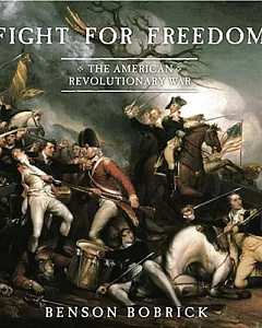 Fight for Freedom: The American Revolutionary War