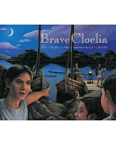 Brave Cloelia: Retold from the Account in the History of Early Rome by the Roman Historian Titus Livius