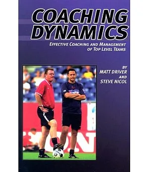 Coaching Dynamics: Effective Coaching and Management of Top Level of Teams