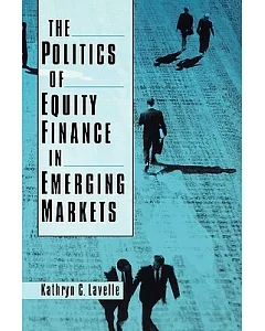The Politics of Equity Finance in Emerging Markets