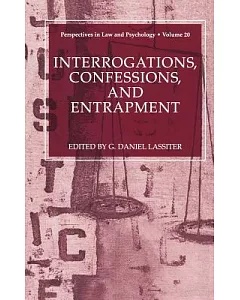 Interrogations, Confessions, and Entrapment