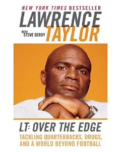 Lt: Over the Edge : Tackling Quarterbacks, Drugs, and a World Beyond Football