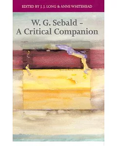 W. G. Sebald: A Critical Companion