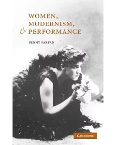 Women, Modernism, And Performance
