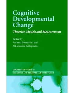 Cognitive Developmental Change: Theories, Models, and Measurement