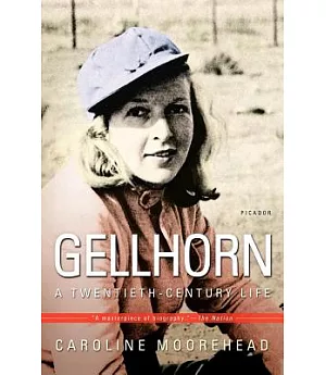Gellhorn: A Twentieth-Century Life