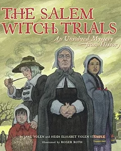 Salem Witch Trials: An Unsolved Mystery from History