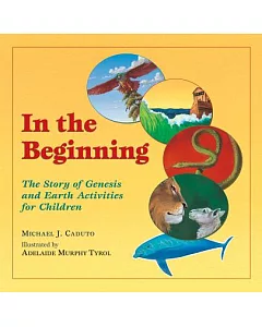 In the Beginning: The Story of Genesis and Earth Activities for Children