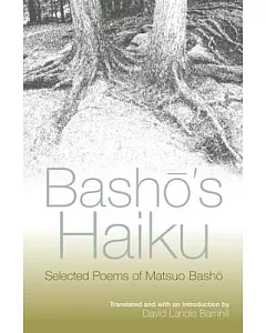 Basho’s Haiku: Selected Poems of Matsuo Basho