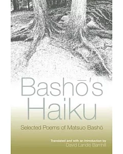 Basho’s Haiku: Selected Poems of matsuo Basho