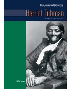 Harriet Tubman: Antislavery Activist