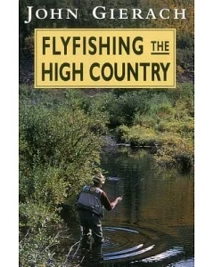 Fly-Fishing the High Country