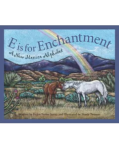 E Is for Enchantment: A New Mexico Alphabet
