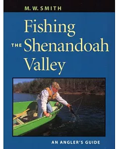 Fishing the Shenandoah Valley
