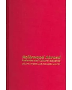 Hollywood Abroad: Audiences and Cultural Exchange