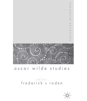 Palgrave Advances In Oscar Wilde Studies