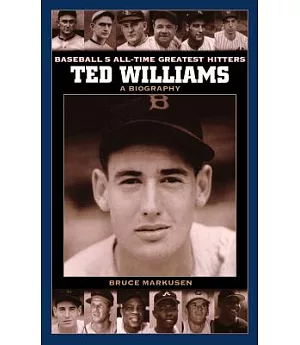 Ted Williams: A Biography