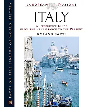 Italy: A Reference Guide From The Renaissance To The Present